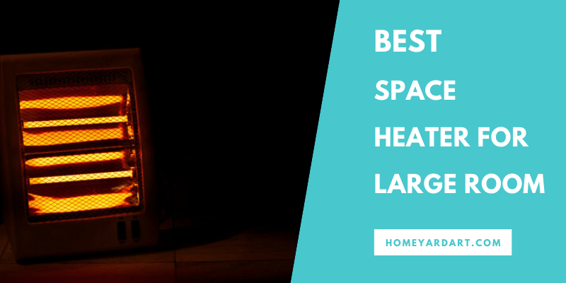 Best Space Heater for Large Room